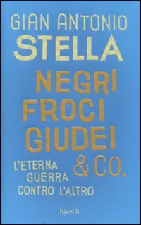 Negri, froci, giudei & co. L'eterna guerra contro l'altro - copertina
