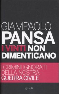 I vinti non dimenticano. I crimini ignorati della nostra guerra civile - copertina