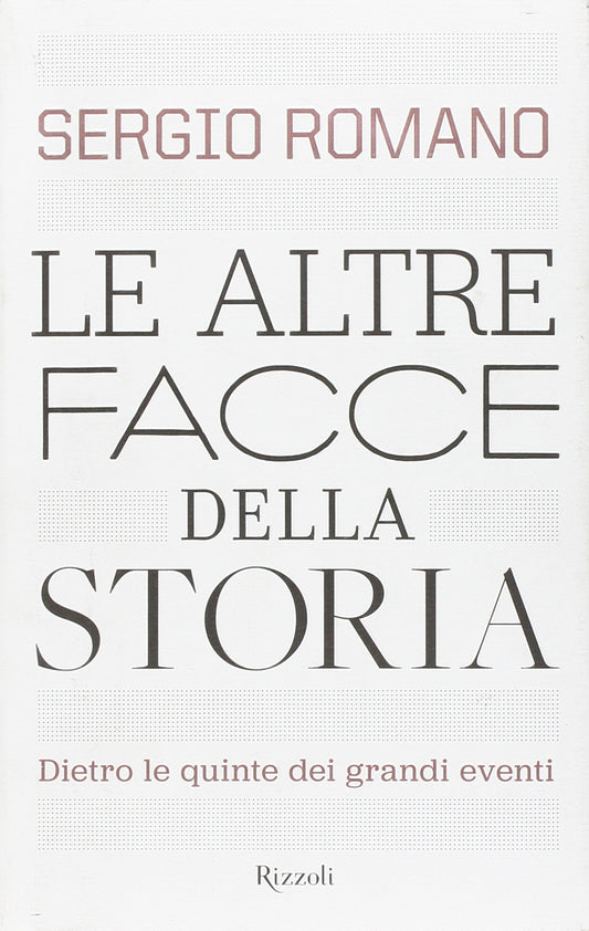 Le altre facce della storia. Dietro le quinte dei grandi eventi - copertina
