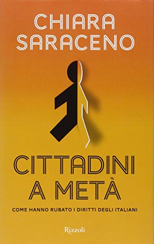 Cittadini a metà. Come hanno rubato i diritti degli italiani - copertina