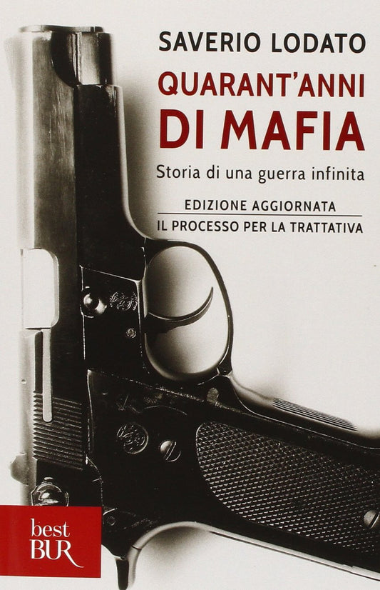 Quarant'anni di mafia. Storia di una guerra infinita - copertina