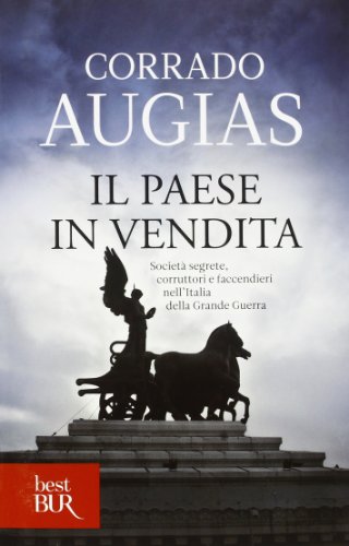 Il Paese in vendita. Società segrete, corruttori e faccendieri nell'Italia della Grande Guerra - copertina