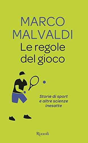 Le regole del gioco. Storie di sport e altre scienze inesatte - copertina