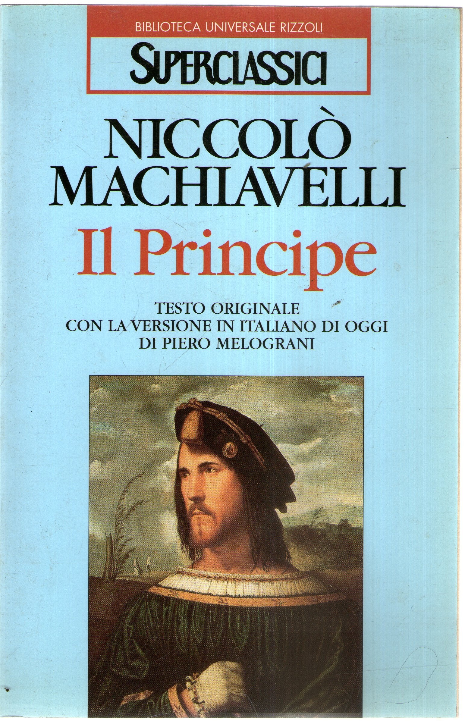 Il principe. Testo originale con la versione in italiano di oggi di Piero Melograni - copertina