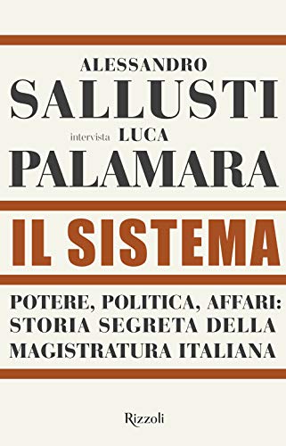 Il sistema. Potere, politica affari: storia segreta della magistratura italiana - copertina