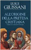 All'origine della pretesa cristiana. - copertina