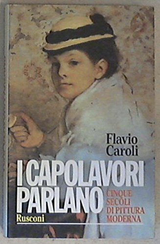 I capolavori parlano. Cinque secoli di pittura moderna - copertina
