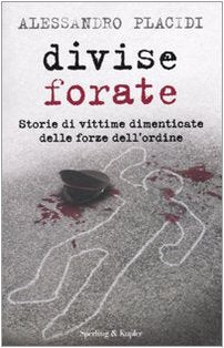 Divise forate. Storie di vittime dimenticate delle forze dell'ordine - copertina