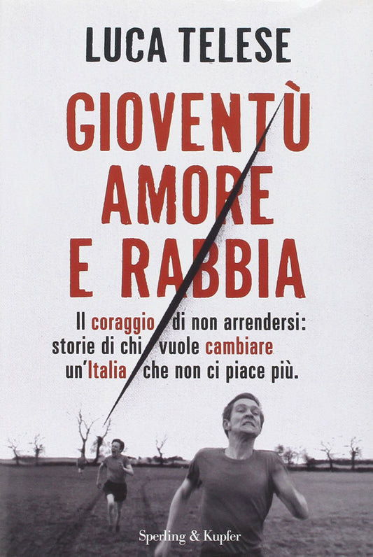 Gioventù amore e rabbia. Il coraggio di non arrendersi - copertina