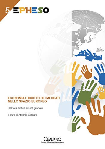 Economia e diritto dei mercati nello spazio europeo : dall'età antica all'età globale - copertina