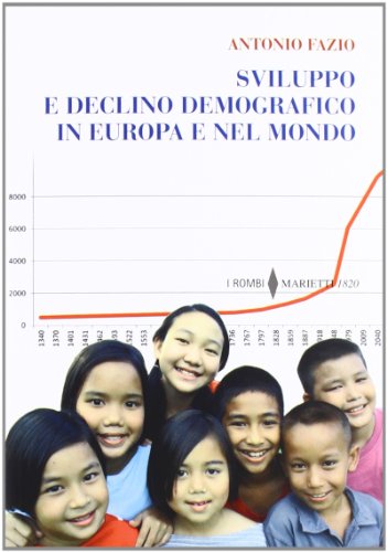 Sviluppo e declino demografico in Europa e nel mondo. Proiezioni e problemi. - copertina