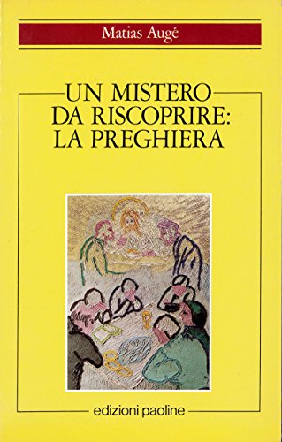 Un mistero da riscoprire: la preghiera - copertina