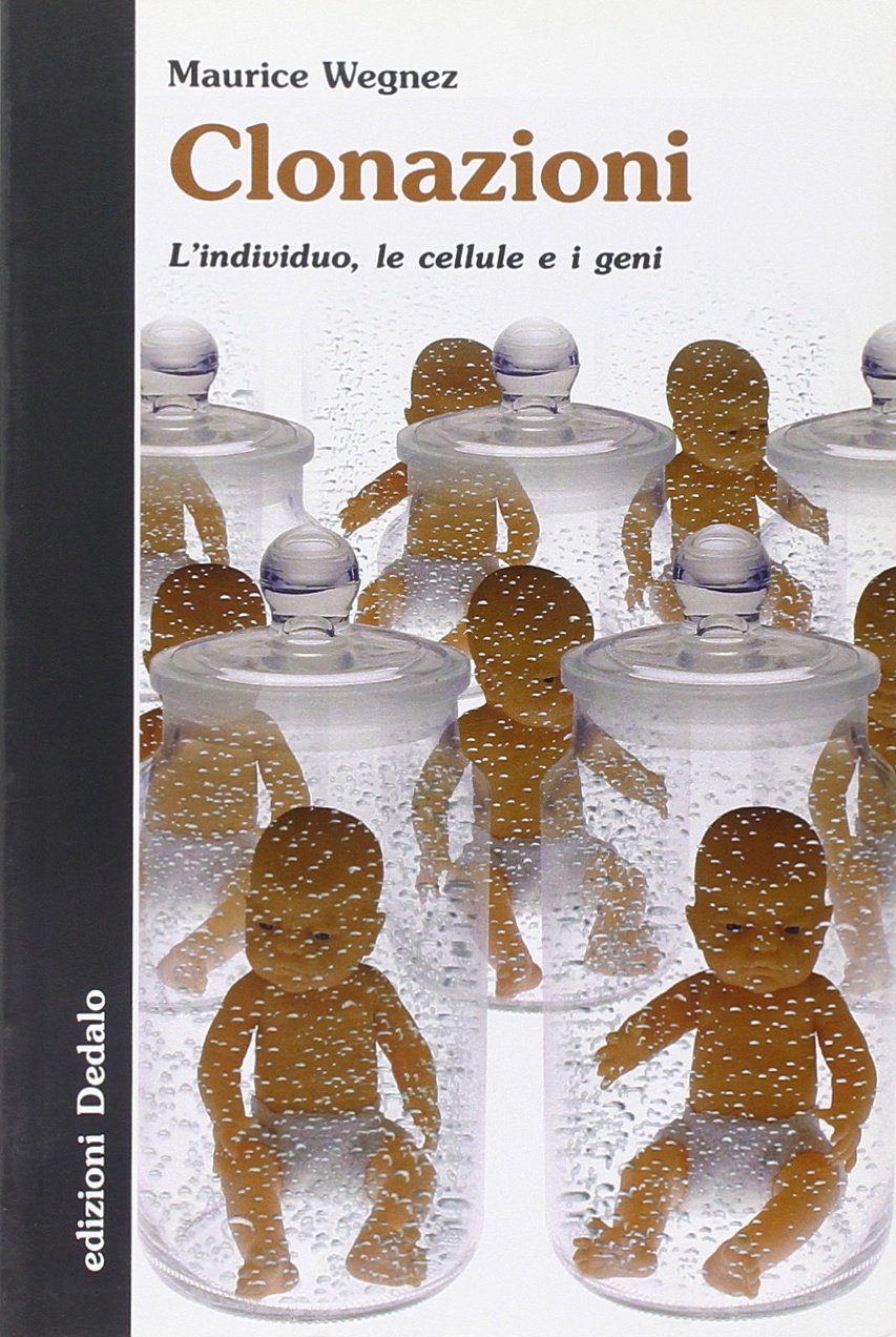 Clonazioni. L'individuo, le cellule e i geni - copertina