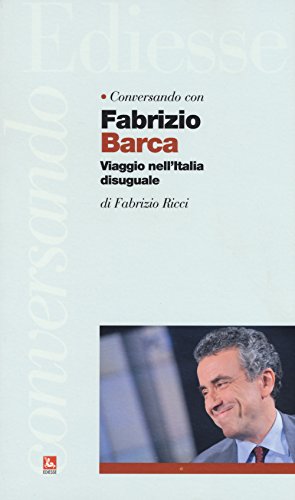 Conversando con Fabrizio Barca. Viaggio nell'Italia disuguale - copertina