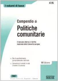 Compendio di politiche comunitarie. Il mercato interno e il diritto materiale delle comunità europee - copertina