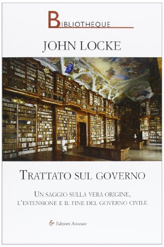 Trattato sul governo. Un saggio sulla vera origine. L'estensione e il fine del governo civile - copertina
