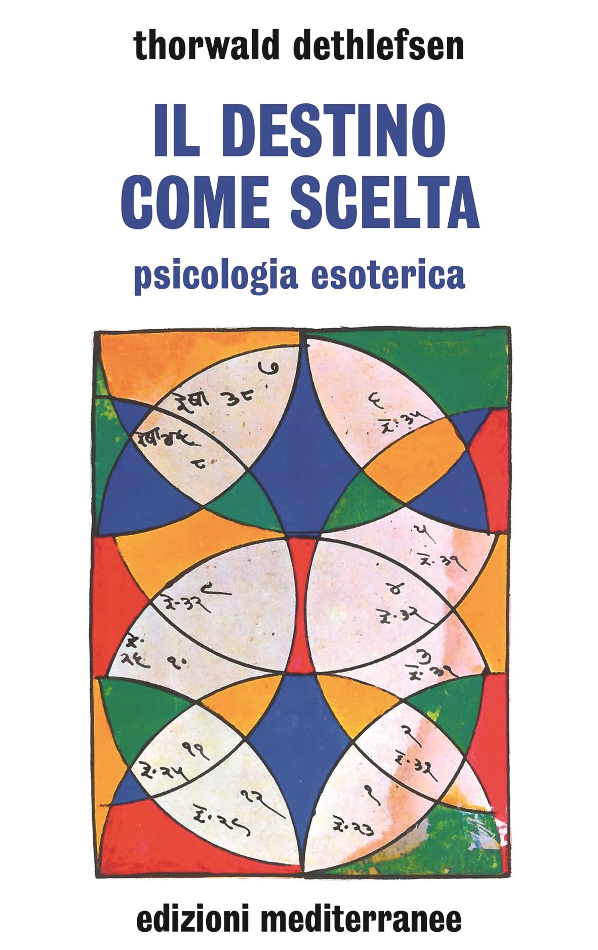 Il destino come scelta. Psicologia esoterica - copertina