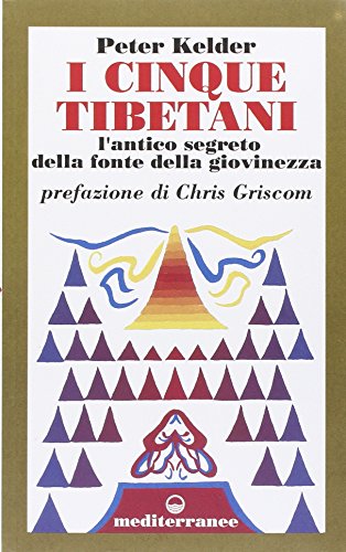 I cinque tibetani. L'antico segreto della fonte della giovinezza - copertina