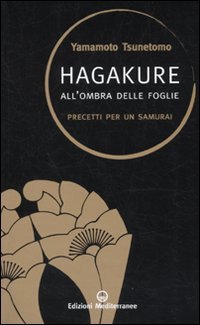 Hagakure. All'ombra delle foglie. Precetti per un samurai - copertina