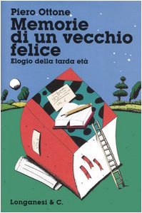 Memorie di un vecchio felice. Elogio della tarda età - copertina