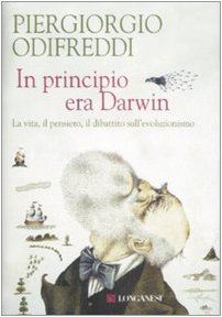 In principio era Darwin. La vita, il pensiero, il dibattito sull'evoluzionismo - copertina