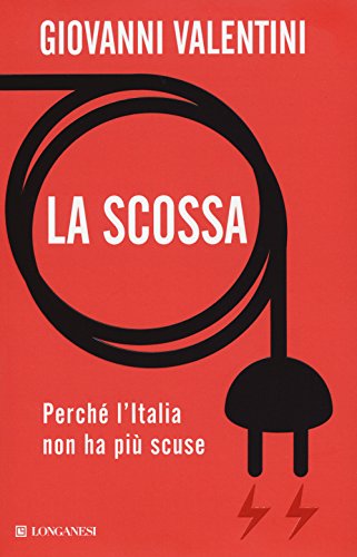 La scossa. Perché l'Italia non ha più scuse - copertina