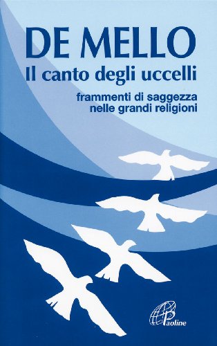 Il canto degli uccelli. Frammenti di saggezza nelle grandi religioni - copertina