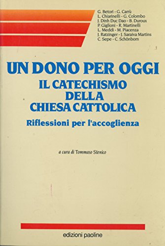 Un dono per oggi. Il catechismo della Chiesa cattolica. Riflessioni per l'accoglienza - copertina