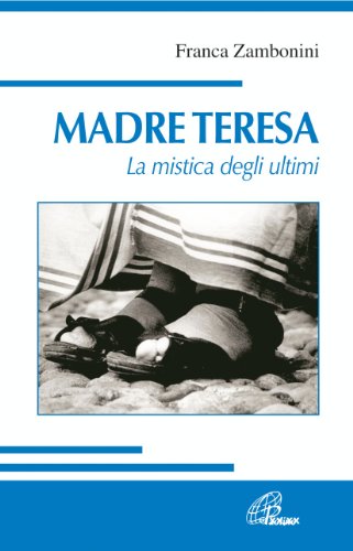 Madre Teresa. La mistica degli ultimi - copertina