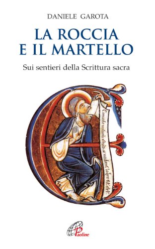 La roccia e il martello. Sui sentieri della Scrittura sacra. Domenica per domenica. Anno A, B, C - copertina