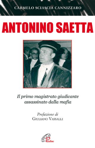 Antonino Saetta. Il primo magistrato giudicante assassinato dalla mafia - copertina