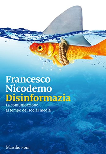 Disinformazia. La comunicazione al tempo dei social media - copertina