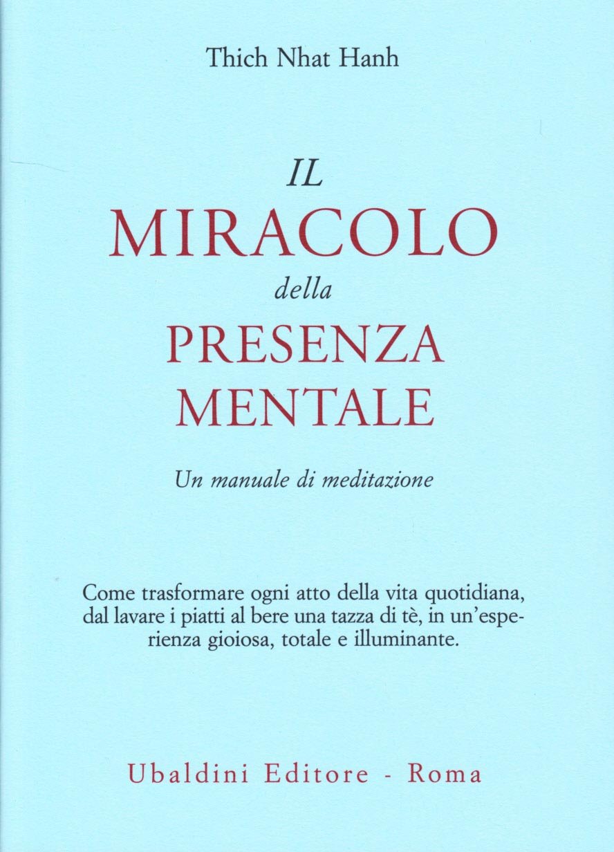Il miracolo della presenza mentale. Un manuale di meditazione - copertina