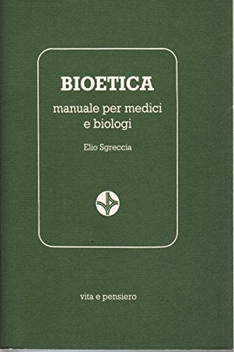 Bioetica. Manuale per medici e biologi - copertina