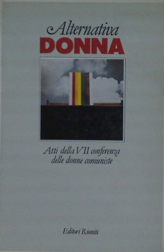 Alternativa donna. Atti della VII Conferenza delle donne comuniste - copertina