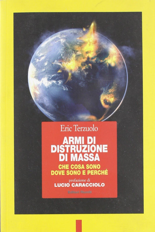 Armi di distruzione di massa. Che cosa sono, dove sono e perché - copertina