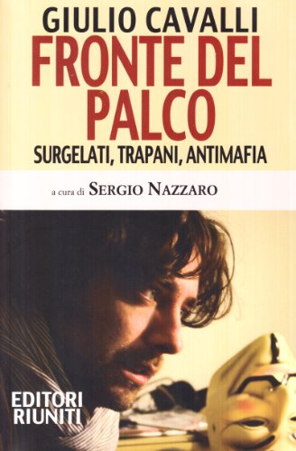 Fronte del palco. Surgelati, Trapani, antimafia - copertina