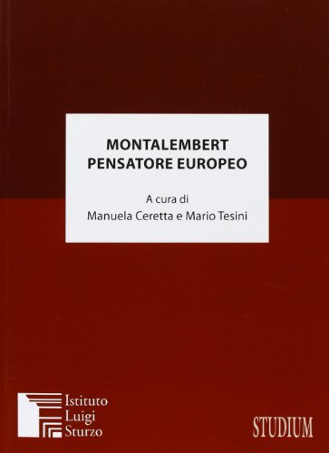 Montalembert pensatore europeo. Testo in Italiano e Francese. - copertina