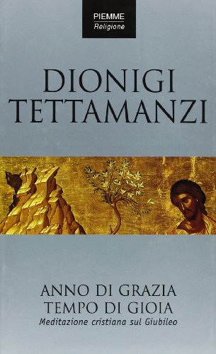 Anno di grazia tempo di gioia. Meditazione cristiana sul giubileo - copertina