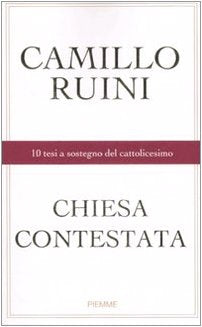 Chiesa contestata. 10 tesi a sostegno del cattolicesimo - copertina