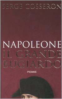 Napoleone. Il grande bugiardo - copertina