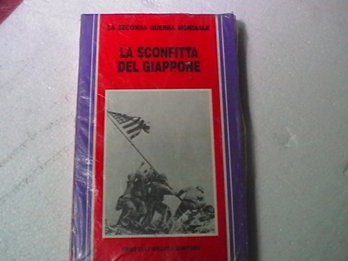 La sconfitta del Giappone. La seconda guerra mondiale - copertina