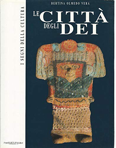 Le città degli dei. Le culture precolombiane del Messico - copertina