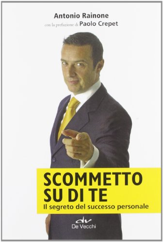 Scommetto su di te. Il segreto del successo personale - copertina