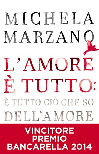 L'amore è tutto: è tutto ciò che so dell'amore - copertina