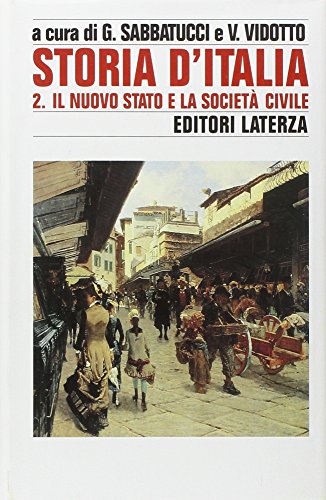 Storia d'Italia 2: Il nuovo Stato e la società civile : 1861-1887 - copertina