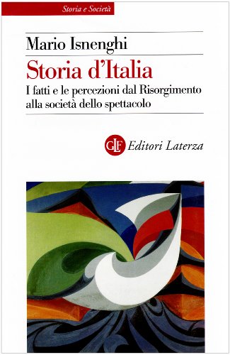 Storia d'Italia. I fatti e le percezioni dal Risorgimento alla società dello spettacolo - copertina