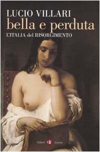 Bella e perduta. L'Italia del Risorgimento - copertina