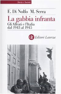La gabbia infranta : gli alleati e l'Italia dal 1943 al 1945 - copertina