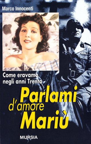 Parlami d\'amore Mariù. Come eravamo negli anni Trenta - copertina
